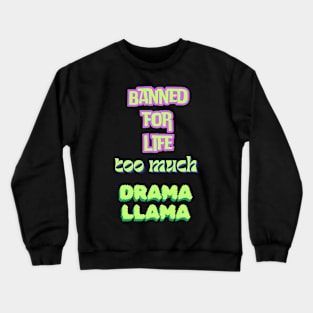 Banned for Life Crewneck Sweatshirt